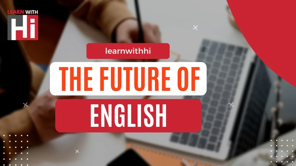 Empowering the English Language A Vision for Future Evolution in 2024